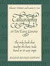 Calligraphy in Ten Easy Lessons (Lettering, Calligraphy, Typography) Calligraphy in Ten Easy Lessons (Lettering, Calligraphy, Typography)