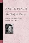 The Body of Poetry: Essays on Women, Form, and the Poetic Self (Poets On Poetry) The Body of Poetry: Essays on Women, Form, and the Poetic Self (Poets On Poetry)