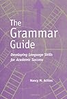 The Grammar Guide: Developing Language Skills for Academic Success