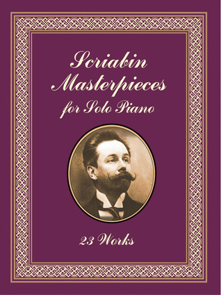 Scriabin Masterpieces for Solo Piano (Dover Music for Piano)