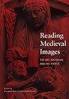 Reading Medieval Images: The Art Historian and the Object Reading Medieval Images: The Art Historian and the Object
