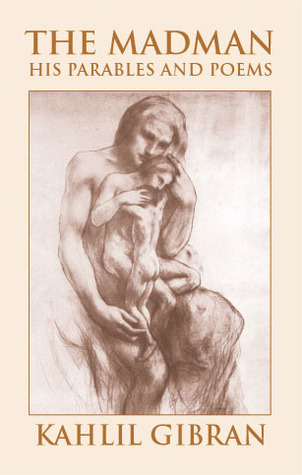 The Madman: His Parables and Poems (Dover Literature: Poetry)