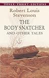 The Body Snatcher and Other Tales by Robert Louis Stevenson