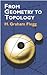 From Geometry to Topology (...