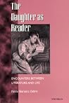 Daughter as Reader: Encounters between Literature and Life