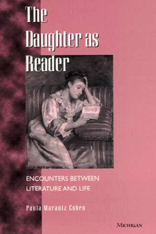 The Daughter As Reader: Encounters Between Literature and Life (Hardcover)