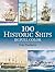100 Historic Ships in Full Color (Dover Maritime)