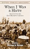 When I Was a Slave by Norman R. Yetman