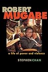 Robert Mugabe: A Life of Power and Violence
