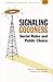 Signaling Goodness: Social Rules and Public Choice (Economics, Cognition, And Society)