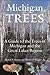 Michigan Trees: A Guide to the Trees of the Great Lakes Region