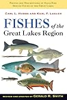 Fishes of the Great Lakes Region, Revised Edition Fishes of the Great Lakes Region, Revised Edition