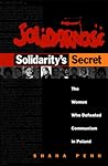 Solidarity's Secret by Shana Penn