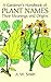 A Gardener's Handbook of Plant Names: Their Meanings and Origins (Adult Coloring)