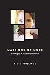 Mark One or More: Civil Rights in Multiracial America (The Politics of Race and Ethnicity)