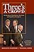 Three's a Crowd: The Dynamics of Third Parties, Ross Perot, & Republican Resurgence