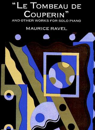 Le Tombeau de Couperin and Other Works for Solo Piano (Paperback)