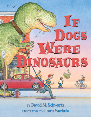 If Dogs Were Dinosaurs (Hardcover)
