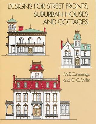 Designs for Street Fronts, Suburban Houses and Cottages (Dover Architecture)