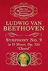 Ludwig van Beethoven: Symphony No. 9 in D Minor, Op. 125, "Choral" (Dover Miniature Scores) Ludwig van Beethoven: Symphony No. 9 in D Minor, Op. 125, "Choral" (Dover Miniature Scores)