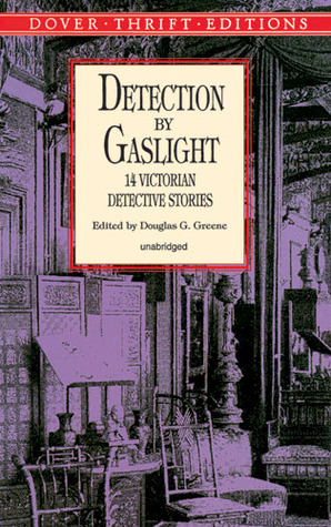 Detection by Gaslight: 14 Victorian Detective Stories (Paperback)