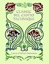 Classic Bel Canto Technique (Dover Books on Music)