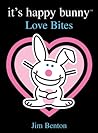 It's Happy Bunny: Love Bites