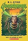 Why I'm Afraid of Bees by R.L. Stine