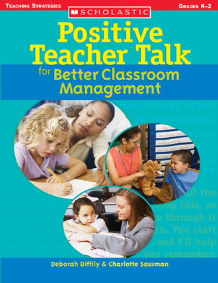 Positive Teacher Talk for Better Classroom Management (Paperback)