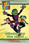 Blinded By The Light (Teen Titans Chapter Book, #3)