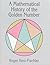 A Mathematical History of the Golden Number (Dover Books on Mathematics)