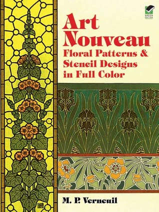 Art Nouveau Floral Patterns and Stencil Designs in Full Color (Dover Pictorial Archive)