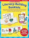 Literacy-Building Booklets: A Big Collection of Interactive Mini-Books That Help Children Explore Concepts of Print, Build Vocabulary, and Tie Into the Topics You Teach All Year Long!