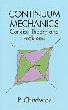 Continuum Mechanics: Concise Theory and Problems (Dover Books on Physics) Continuum Mechanics: Concise Theory and Problems (Dover Books on Physics)