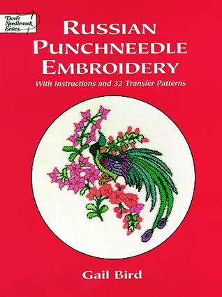 Russian Punchneedle Embroidery (Dover Embroidery, Needlepoint)