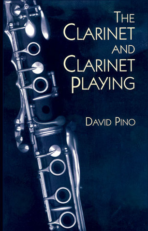The Clarinet and Clarinet Playing (Dover Books On Music: Instruments)