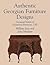 Authentic Georgian Furniture Designs: Universal System of Household Furniture, 1762 (Dover Books on Furniture)