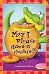 May I Please Have a Cookie? by Jennifer E. Morris