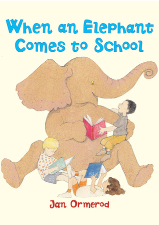 When An Elephant Comes To School (Hardcover)