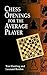 Chess Openings for the Average Player