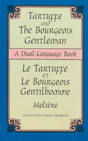 Tartuffe and the Bourgeois Gentleman / Le Tartuffe et Le Bourgeois Gentilhomme (Paperback)