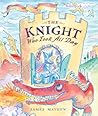 The Knight Who Took All Day by James Mayhew