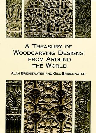 A Treasury of Woodcarving Designs from Around the World (Paperback)