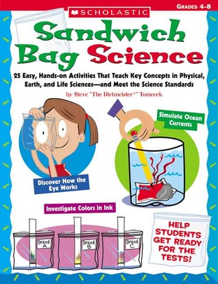 Sandwich Bag Science: 25 Hands-on Activities for Physical, Earth, and Life Sciences