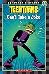 Teen Titans: Can't Take A Joke (Reader #3)