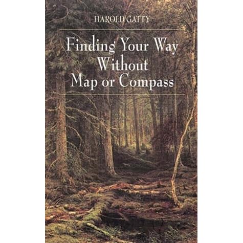 Finding Your Way Without Map Or Compass By Harold Gatty