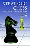 Strategic Chess: Mastering the Closed Game (Dover Chess) Strategic Chess: Mastering the Closed Game (Dover Chess)