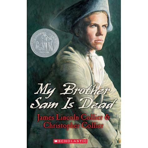 My Brother Sam Is Dead By James Lincoln Collier Reviews Discussion Bookclubs Lists