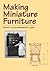 Making Miniature Furniture