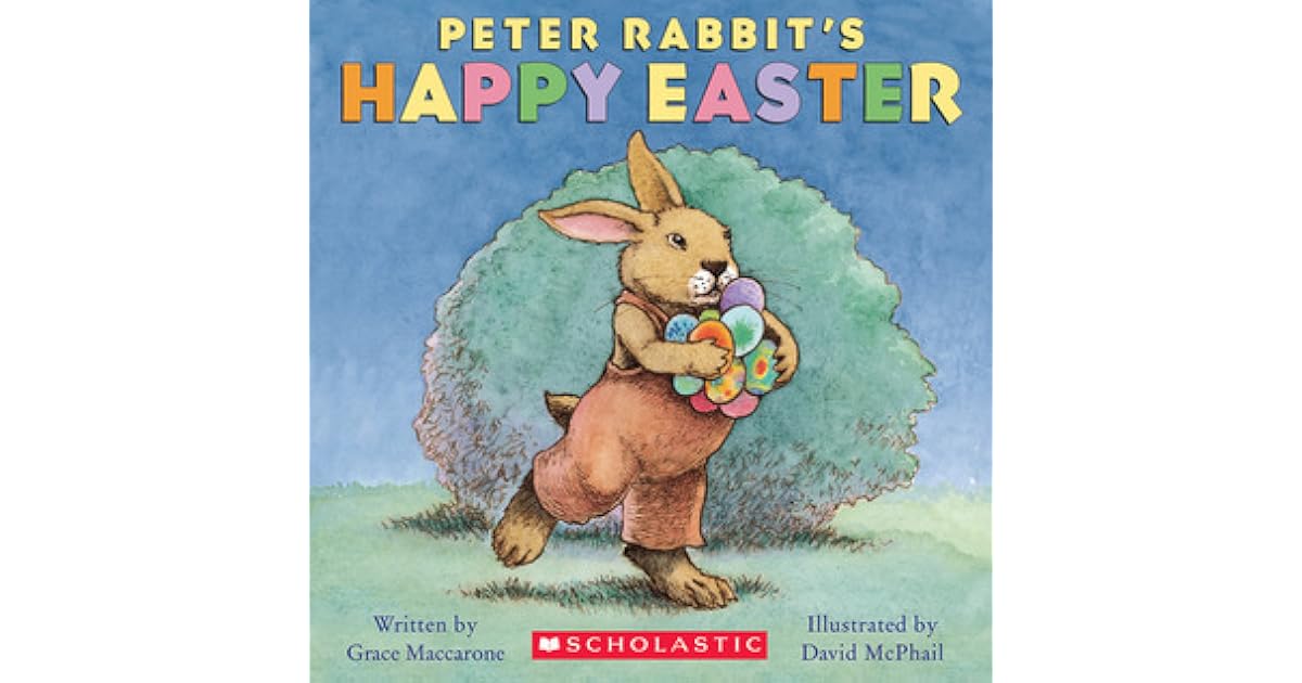 Peter Rabbit's Happy Easter by Grace Maccarone